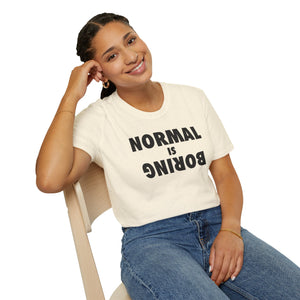 Normal is Boring
