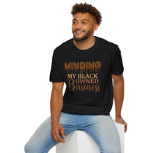 Load image into Gallery viewer, Minding My Black Owned Business T-Shirt - Unisex Softstyle Tee for Entrepreneurs
