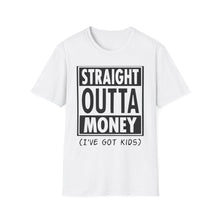 Load image into Gallery viewer, Straight Outta Money
