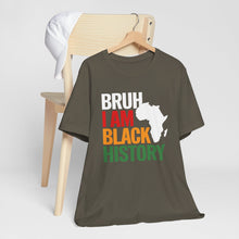 Load image into Gallery viewer, Unisex Jersey Tee - 'Bruh I Am Black History' Graphic Shirt
