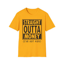 Load image into Gallery viewer, Straight Outta Money

