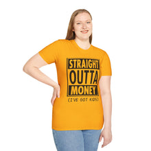 Load image into Gallery viewer, Straight Outta Money
