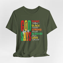 Load image into Gallery viewer, Inspirational Unisex Jersey Short Sleeve Tee - "God Says" Empowering Message
