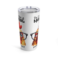 Load image into Gallery viewer, Morning Person - Tumbler 20oz
