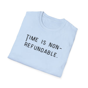 Time is non-refundable