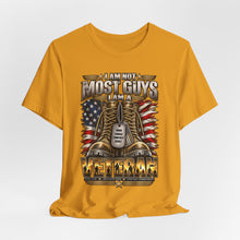 Load image into Gallery viewer, I am not most guys. I'm a Veteran.
