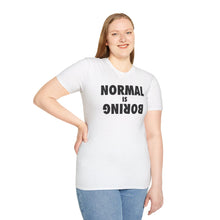 Load image into Gallery viewer, Normal is Boring
