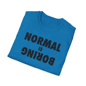 Normal is Boring