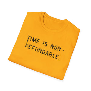 Time is non-refundable