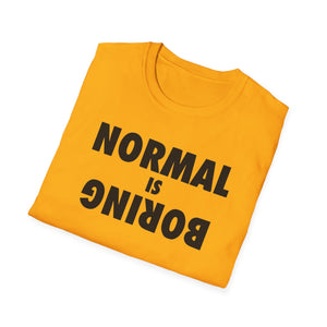 Normal is Boring