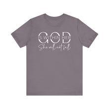 Load image into Gallery viewer, Empowering Women Tee - "God is Within Her, She Will Not Fall" - Unisex Jersey Short Sleeve

