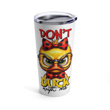 Load image into Gallery viewer, Duck with Me - Tumbler 20oz
