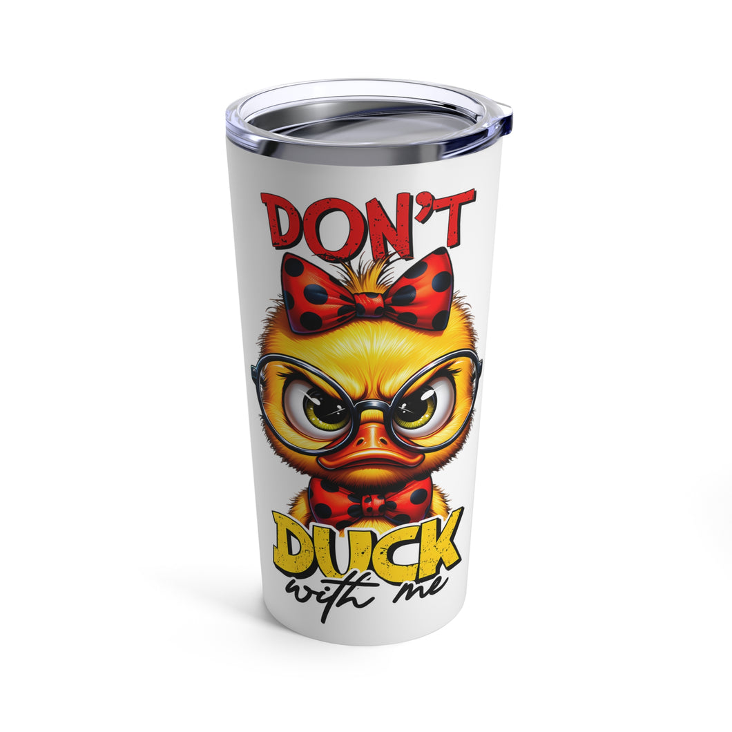 Duck with Me - Tumbler 20oz