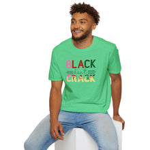 Load image into Gallery viewer, Black don&#39;t Crack
