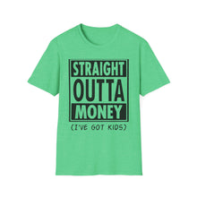 Load image into Gallery viewer, Straight Outta Money
