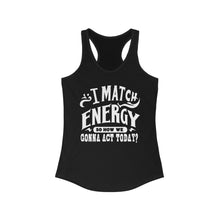 Load image into Gallery viewer, Match Energy
