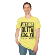 Load image into Gallery viewer, Straight Outta Money
