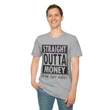 Load image into Gallery viewer, Straight Outta Money
