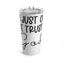 Load image into Gallery viewer, Trusting God - Tumbler 20oz
