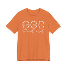 Load image into Gallery viewer, Empowering Women Tee - "God is Within Her, She Will Not Fall" - Unisex Jersey Short Sleeve
