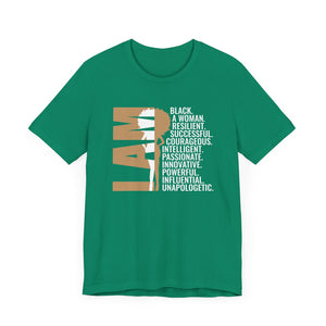 Empowering Unisex Tee - 'I AM' Black Woman Strength - Inspirational Statement Shirt