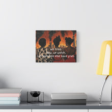 Load image into Gallery viewer, &quot;We Tried, Now We Watch&quot; Inspirational Canvas Art
