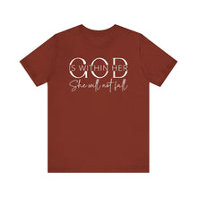 Load image into Gallery viewer, Empowering Women Tee - "God is Within Her, She Will Not Fall" - Unisex Jersey Short Sleeve

