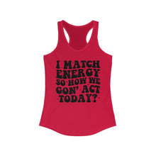 Load image into Gallery viewer, Match Energy

