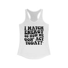 Load image into Gallery viewer, Match Energy
