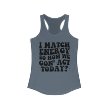 Load image into Gallery viewer, Match Energy
