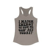 Load image into Gallery viewer, Match Energy
