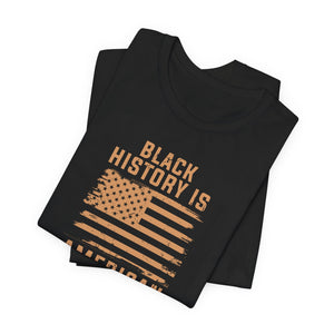 Black History is American History Tee