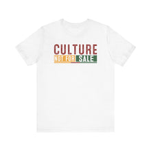 Load image into Gallery viewer, Culture Not For Sale Unisex Tee | Statement Shirt for Cultural Awareness
