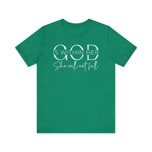 Load image into Gallery viewer, Empowering Women Tee - "God is Within Her, She Will Not Fall" - Unisex Jersey Short Sleeve
