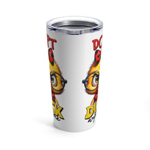 Load image into Gallery viewer, Duck with Me - Tumbler 20oz
