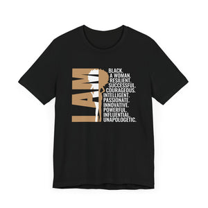 Empowering Unisex Tee - 'I AM' Black Woman Strength - Inspirational Statement Shirt