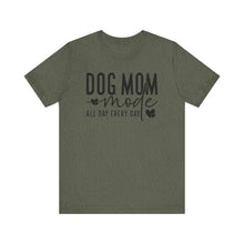 Load image into Gallery viewer, Dog Mom Mode Unisex Tee - Perfect Gift for Dog Lovers
