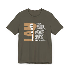 Empowering Unisex Tee - 'I AM' Black Woman Strength - Inspirational Statement Shirt