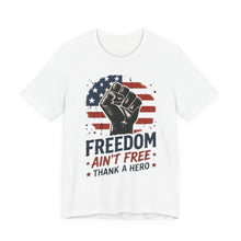 Load image into Gallery viewer, Freedom Ain't Free Tee
