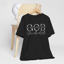 Load image into Gallery viewer, Empowering Women Tee - "God is Within Her, She Will Not Fall" - Unisex Jersey Short Sleeve
