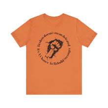 Load image into Gallery viewer, Empowering Unisex Jersey Tee - 'Broken Doesn’t Mean Defeated'
