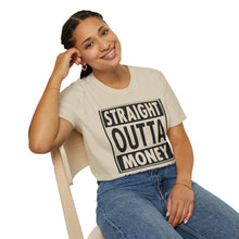 Load image into Gallery viewer, Straight Outta Money
