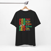 Load image into Gallery viewer, Inspirational Unisex Jersey Short Sleeve Tee - "God Says" Empowering Message
