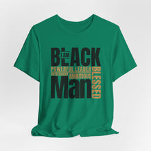 Load image into Gallery viewer, Empowering Unisex Jersey Tee - "I Am BLACK Man: Powerful Leader, Intelligent, Ambitious, Blessed"
