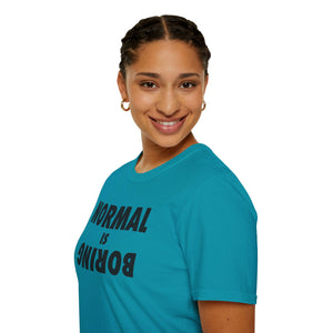 Normal is Boring