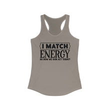 Load image into Gallery viewer, Match Energy
