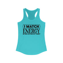 Load image into Gallery viewer, Match Energy
