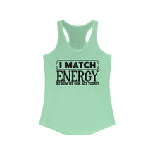 Load image into Gallery viewer, Match Energy

