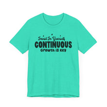 Load image into Gallery viewer, Motivational Short Sleeve Tee - Invest In Yourself, Continuous Growth Is Key
