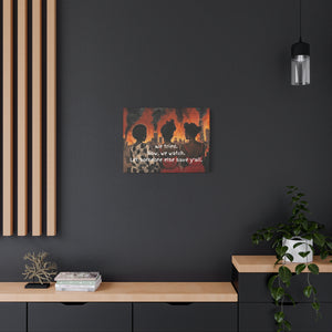 "We Tried, Now We Watch" Inspirational Canvas Art